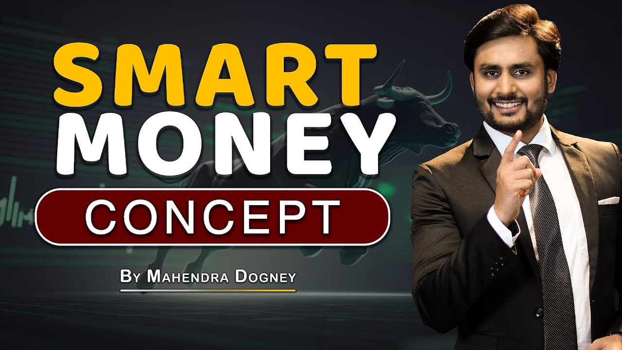 SMART MONEY CONCEPT  || share market free course video in hindi by Mahendra Dogney