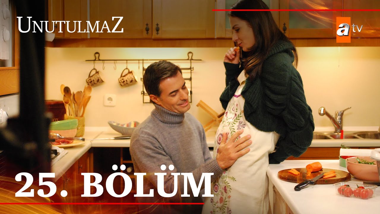 Unutulmaz 25. Bölüm