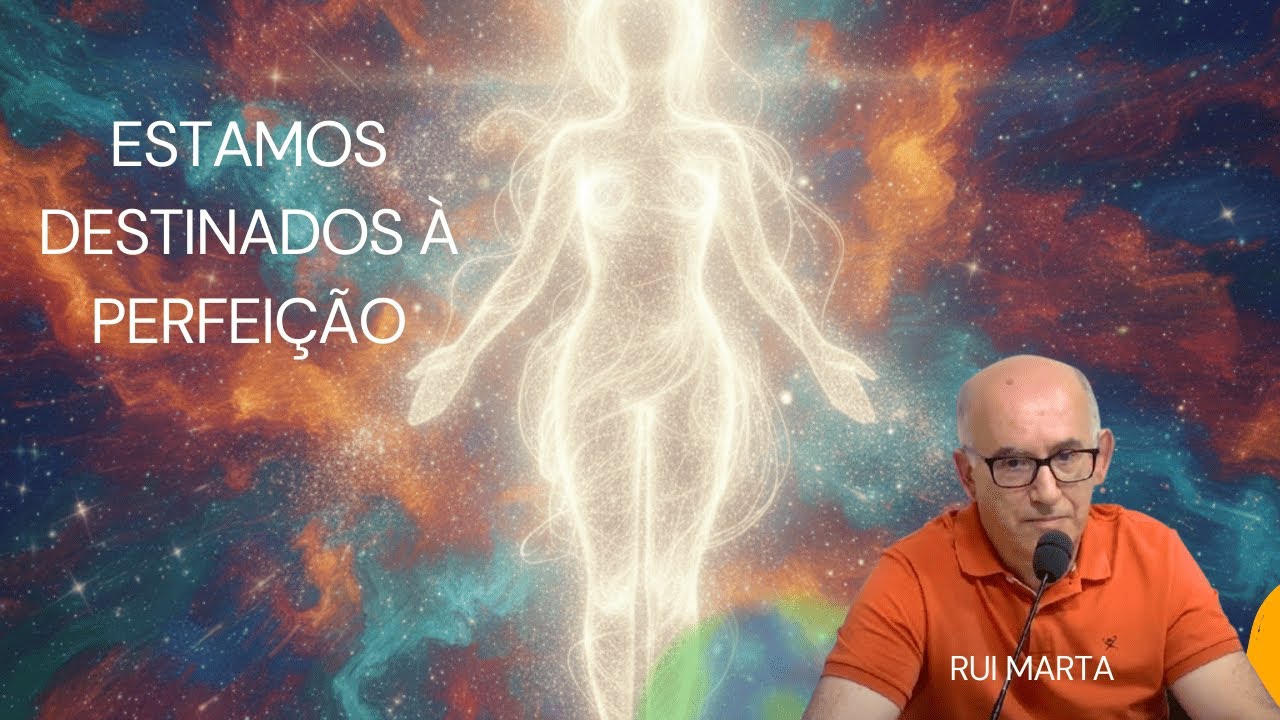 Estamos Destinados à Perfeição. Com Rui Marta