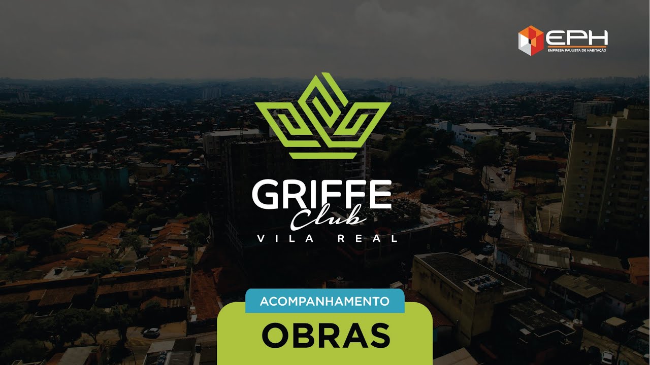 Atualização de obras EPH Griffe Club Vila Real  -  Julho 2025