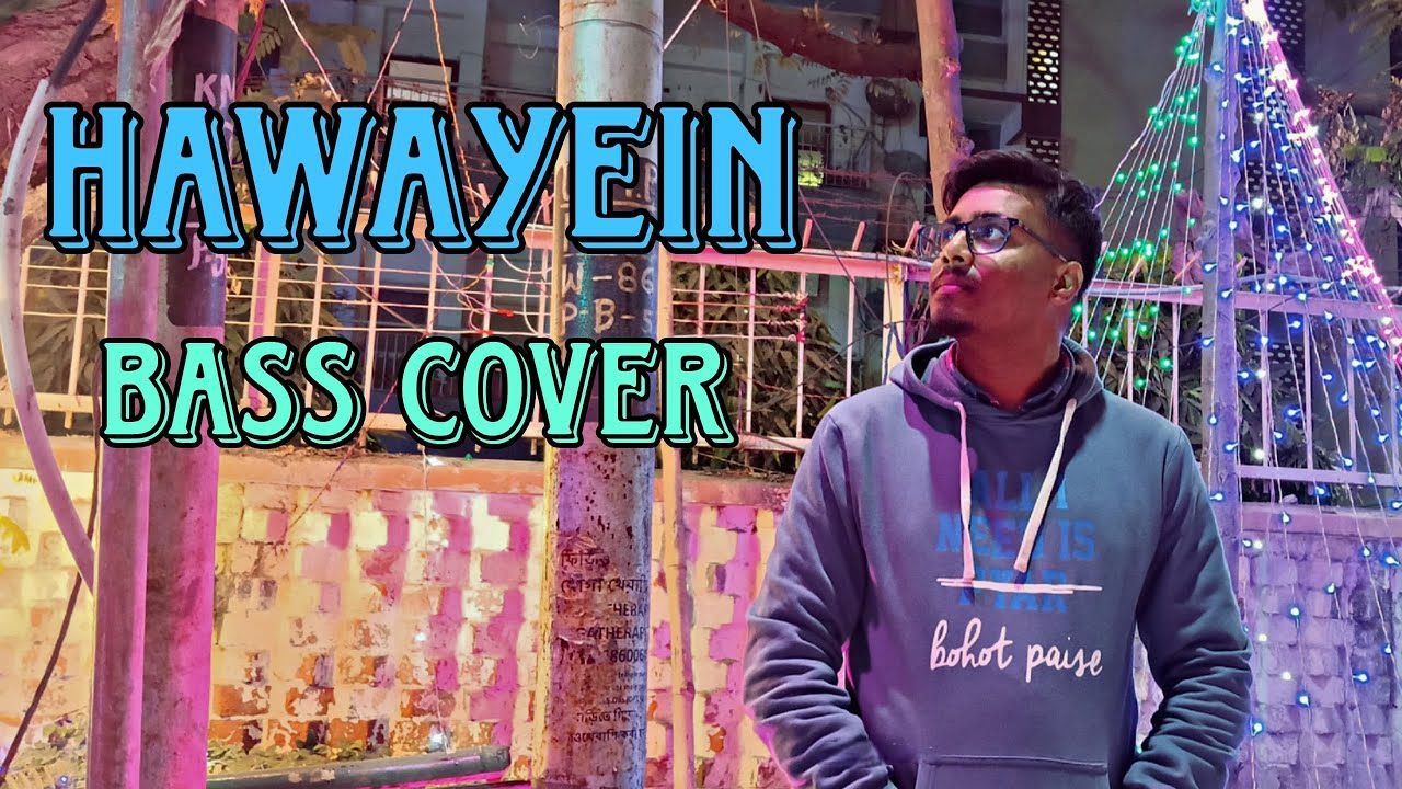 Hawayein | Jab Harry Met Sejal | Arijit Singh | Bass Cover | Pradipta Mitra