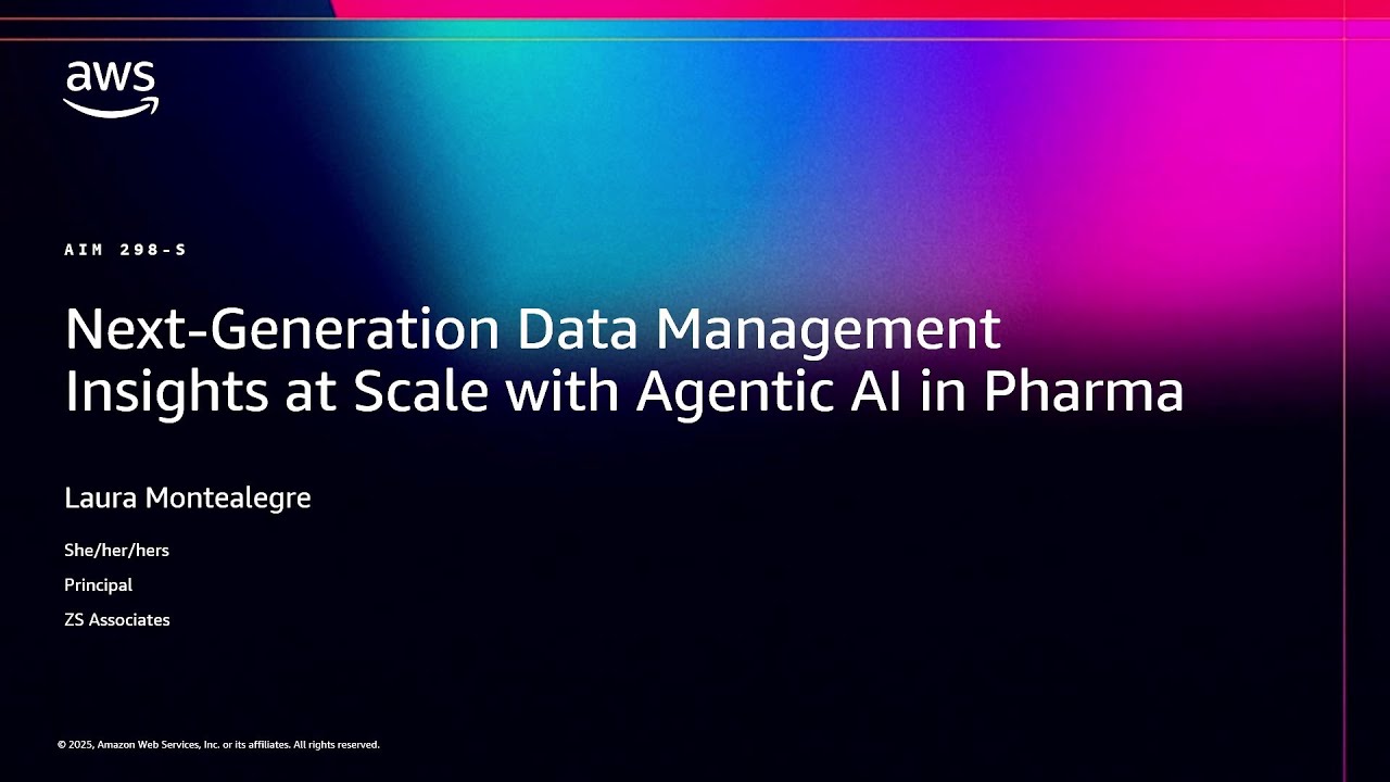 AWS re:Invent 2025 - Next-Generation Data Management &mdash; Insights at Scale with Agentic AI in Pharma