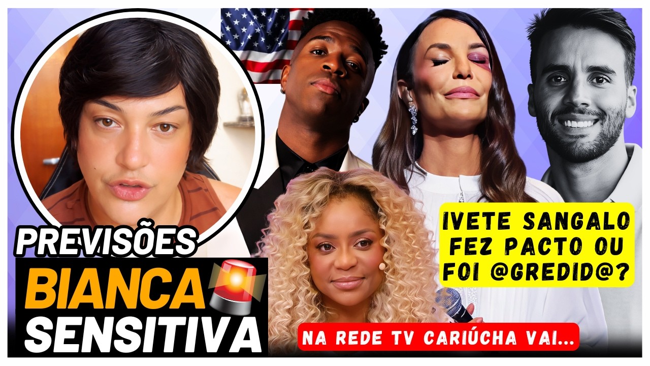 💥 ALERTA NAS PREVISÕES DE BIANCA SENSITIVA PARA O BRASIL, MUNDO E FAMOSOS