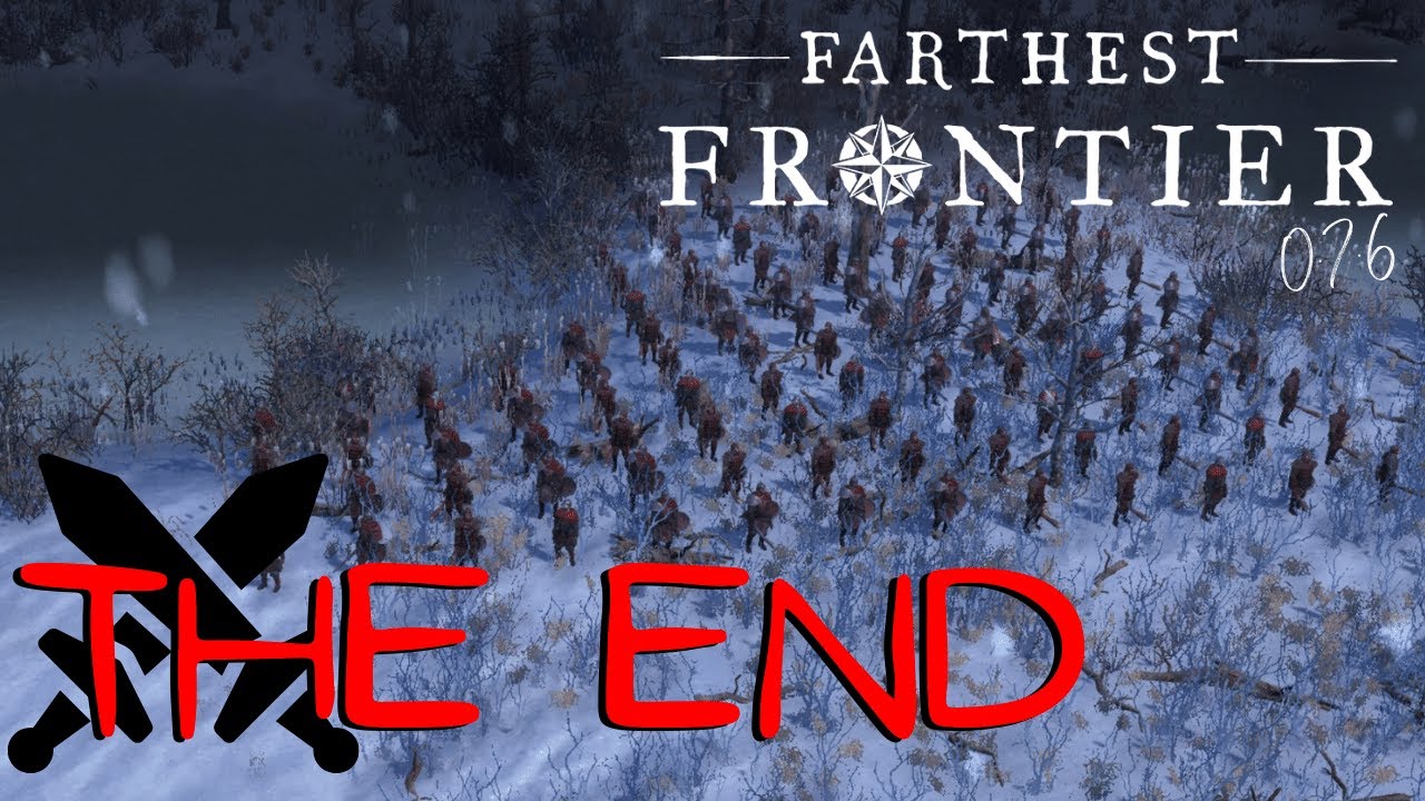The End - Farthest Frontier