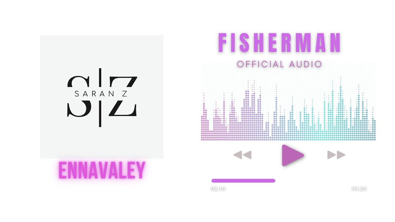 Saran Z Ennavaley - Fisherman ft. Sharanya | Suganya | Rabbit Mac (Official Audio)