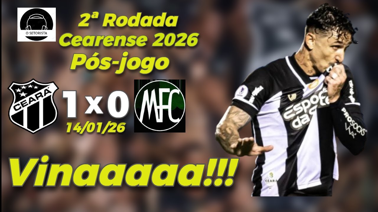 Vina decide no final e Ceará derrota Maranguape pela 2ª rodada do Campeonato Cearense de 2026