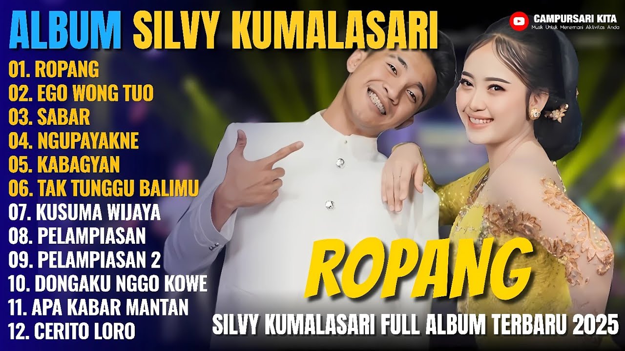 Album Silvy Kumalasari Feat Sadewok || ROPANG - EGO WONG TUO - Campursari Full Album Terbaru 2025