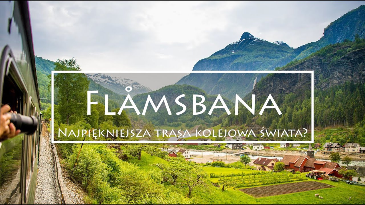 Najpiękniejsza trasa kolejowa świata? #Flåmsbana