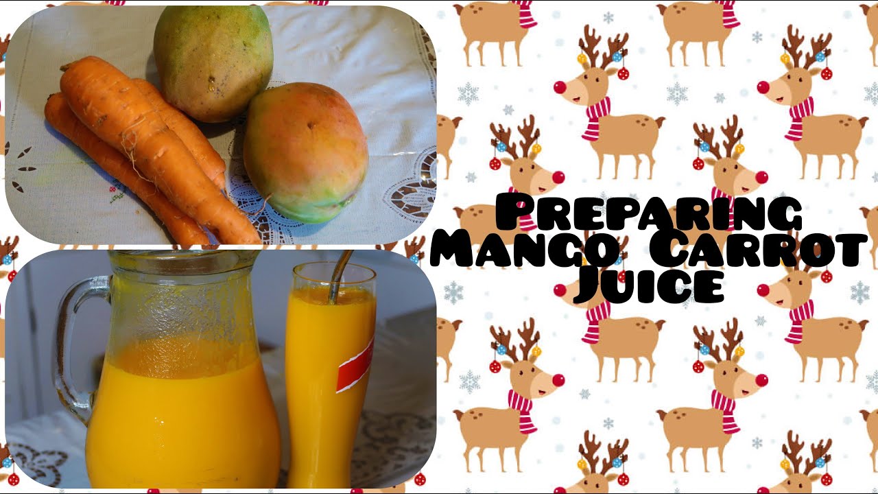 How To Prepare Mango Carrot Juice