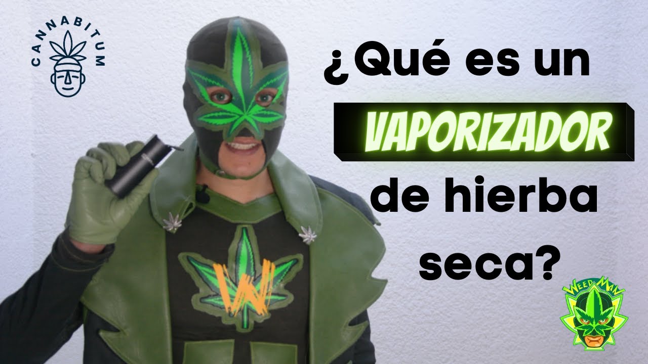 &iquest;Que es un vaporizador de hierba seca? Uso, Efectos, Concejos y M&aacute;s #weedmanweeds #cannabitum