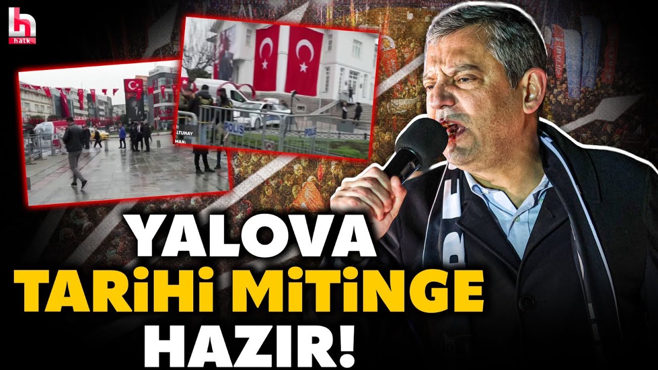 CHP'nin 84. miting adresi Yalova! Tarihi mitinge dakikalar kaldı! Cumhuriyet Meydanı'nda son durum!