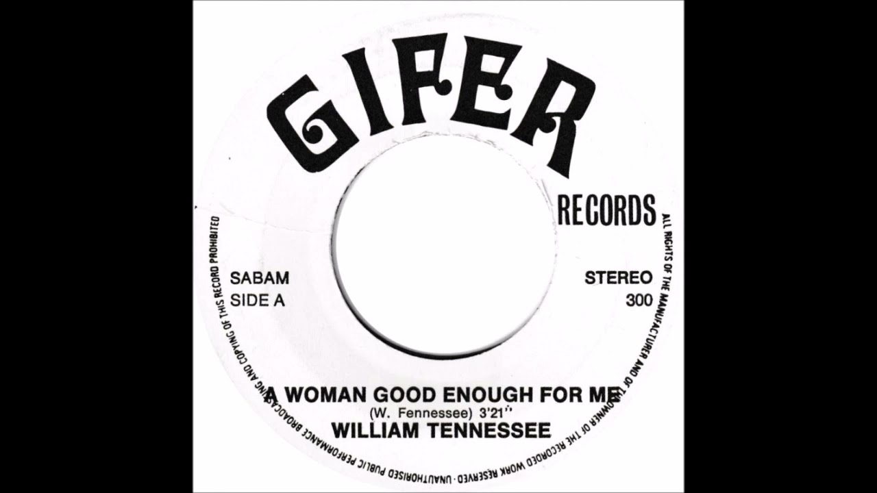 William Tennessee   A Woman Good Enough For Me