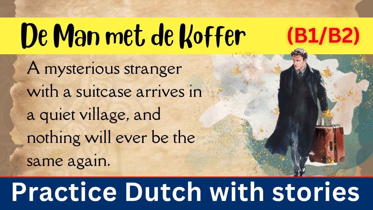 Original Dutch Mystery Story: De Man met de Koffer 📌 Simple Dutch Listening Practice 💡 (B1-B2)