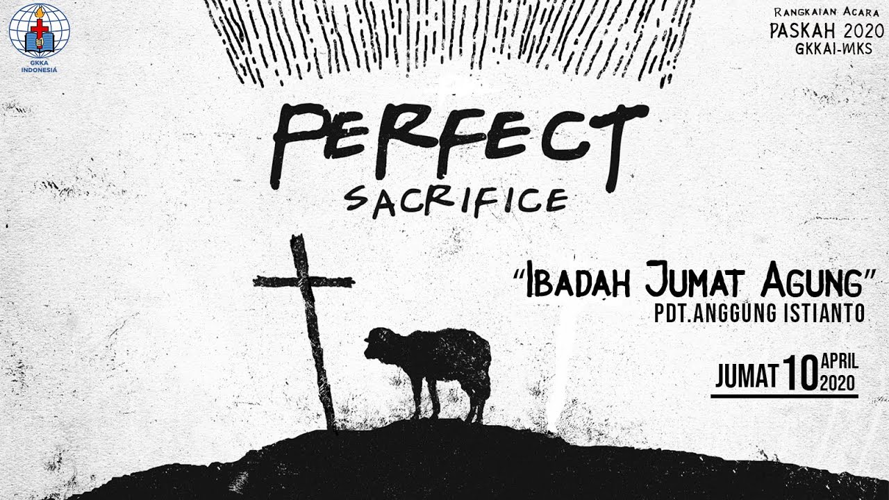 IBADAH JUMAT AGUNG - GKKA Makassar, Jumat 10/04/2020