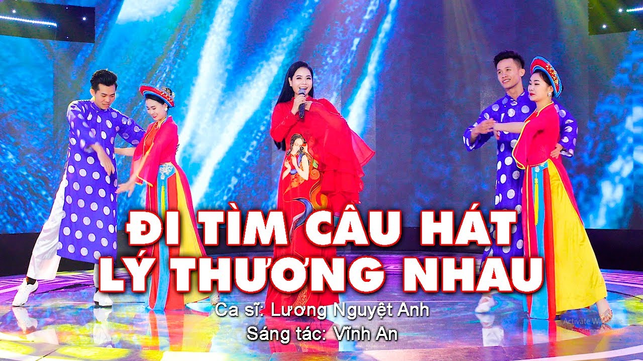 ĐI TÌM CÂU HÁT LÝ THƯƠNG NHAU