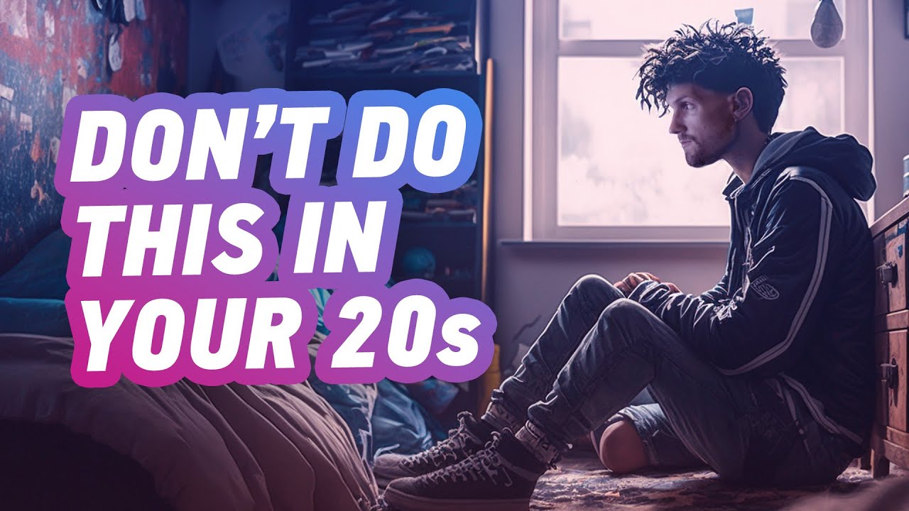 How To Waste Your 20s