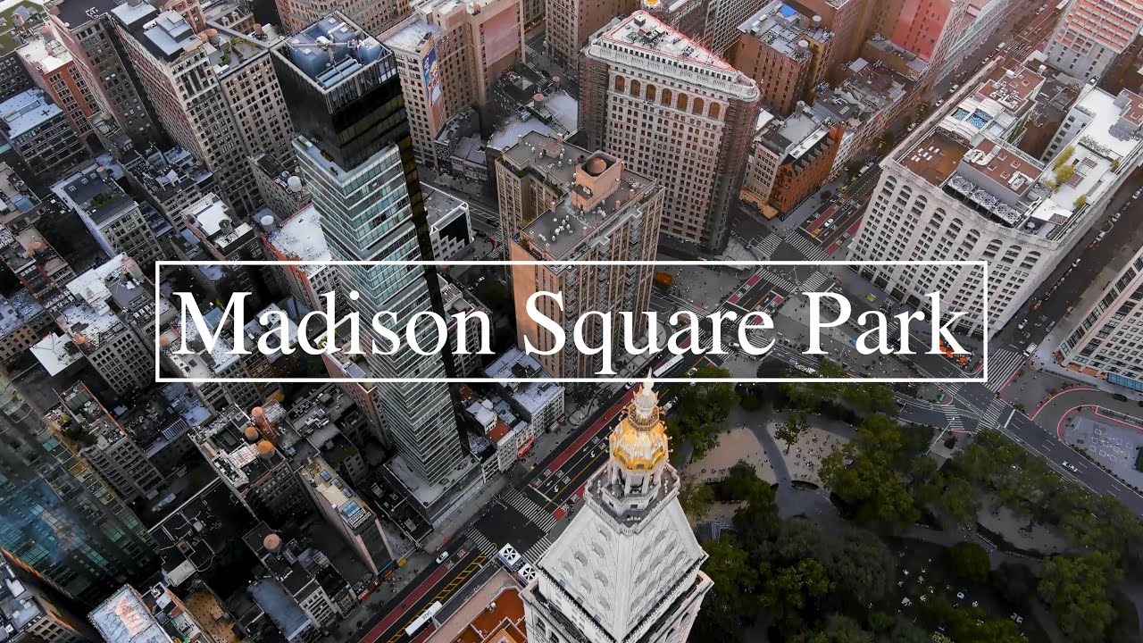 6k Madison Square Park drone