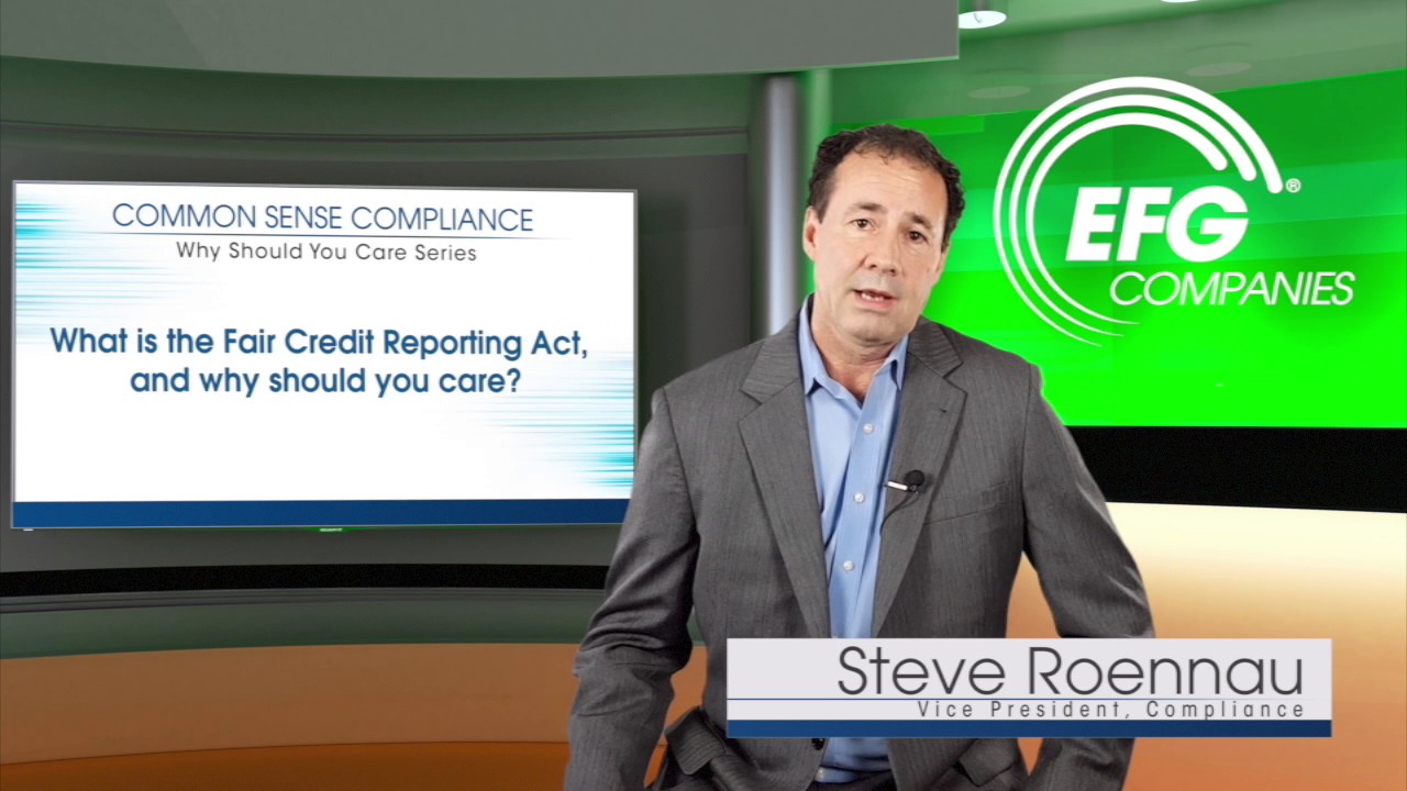 Why Should I Care About the Fair Credit Reporting Act?