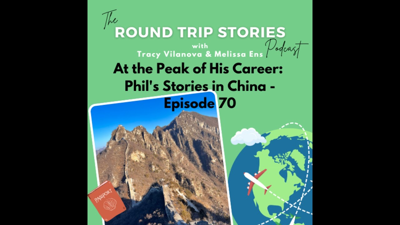 70 | At the Peak of His Career: Phil's Stories in China