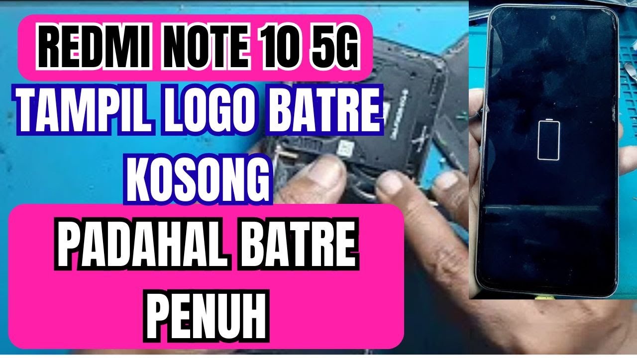 REDMI NOTE 10 5G DIHIDUPKAN HANYA TAMPIL LOGO BATRE KOSONG PADAHAL BATRE PENUH