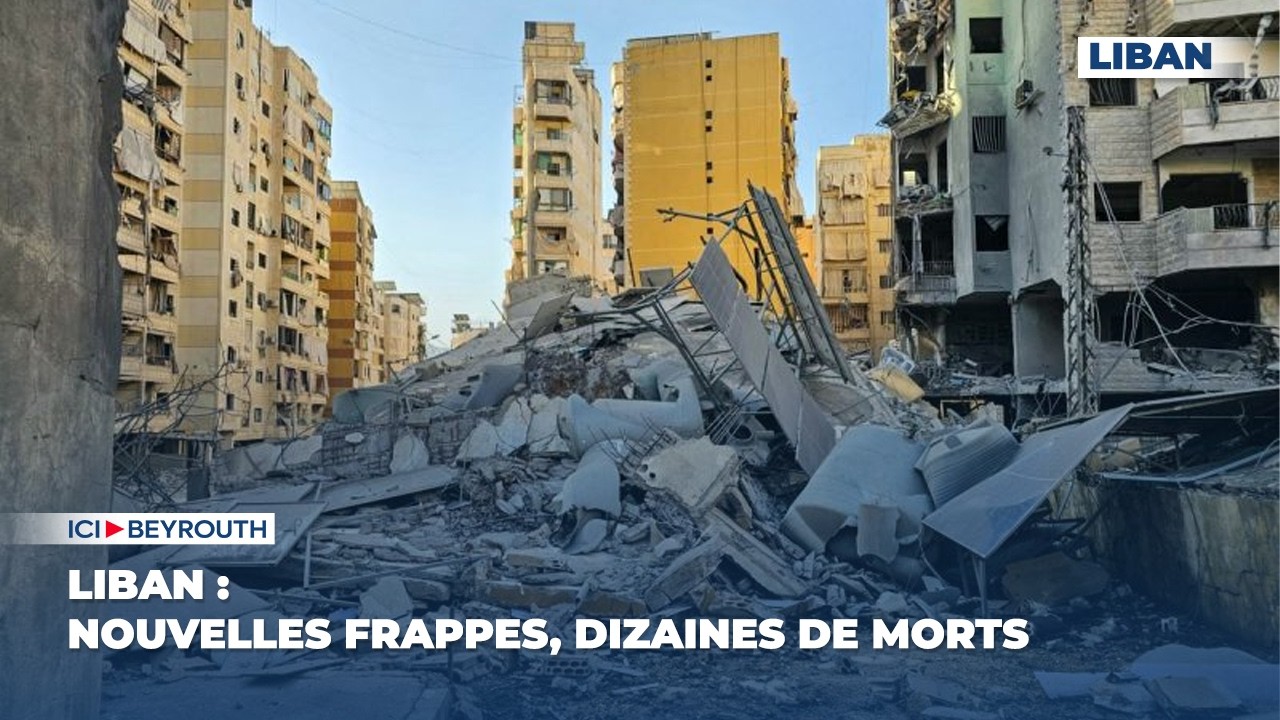 Liban : nouvelles frappes, dizaines de morts