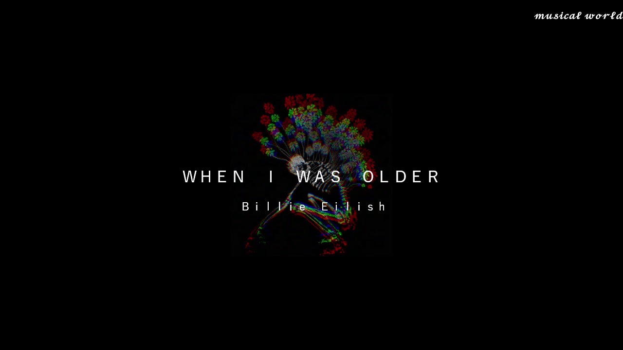 WHEN I WAS OLDER // Billie Eilish (Slowed down & 8D audio)