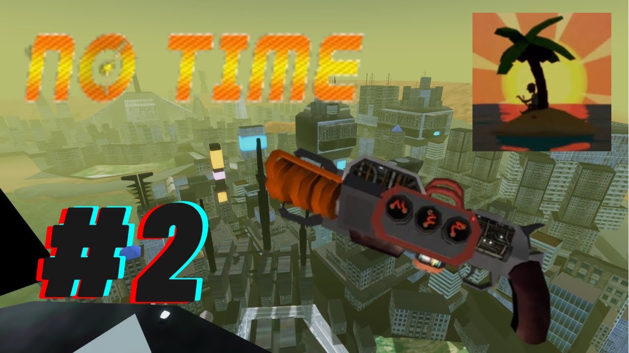 Crafting Futuristic Blaster! - No Time (PC) - Gameplay Walkthrough Pt 2