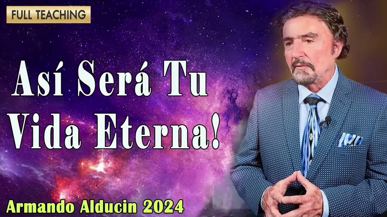 Dr Armando Alducin 2024 Predicas Cristianas Así Será Tu Vida Eterna!