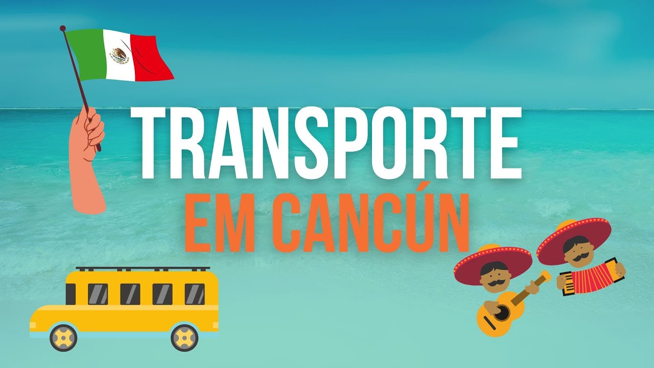 Como se locomover em Cancún? - tudo sobre Transporte