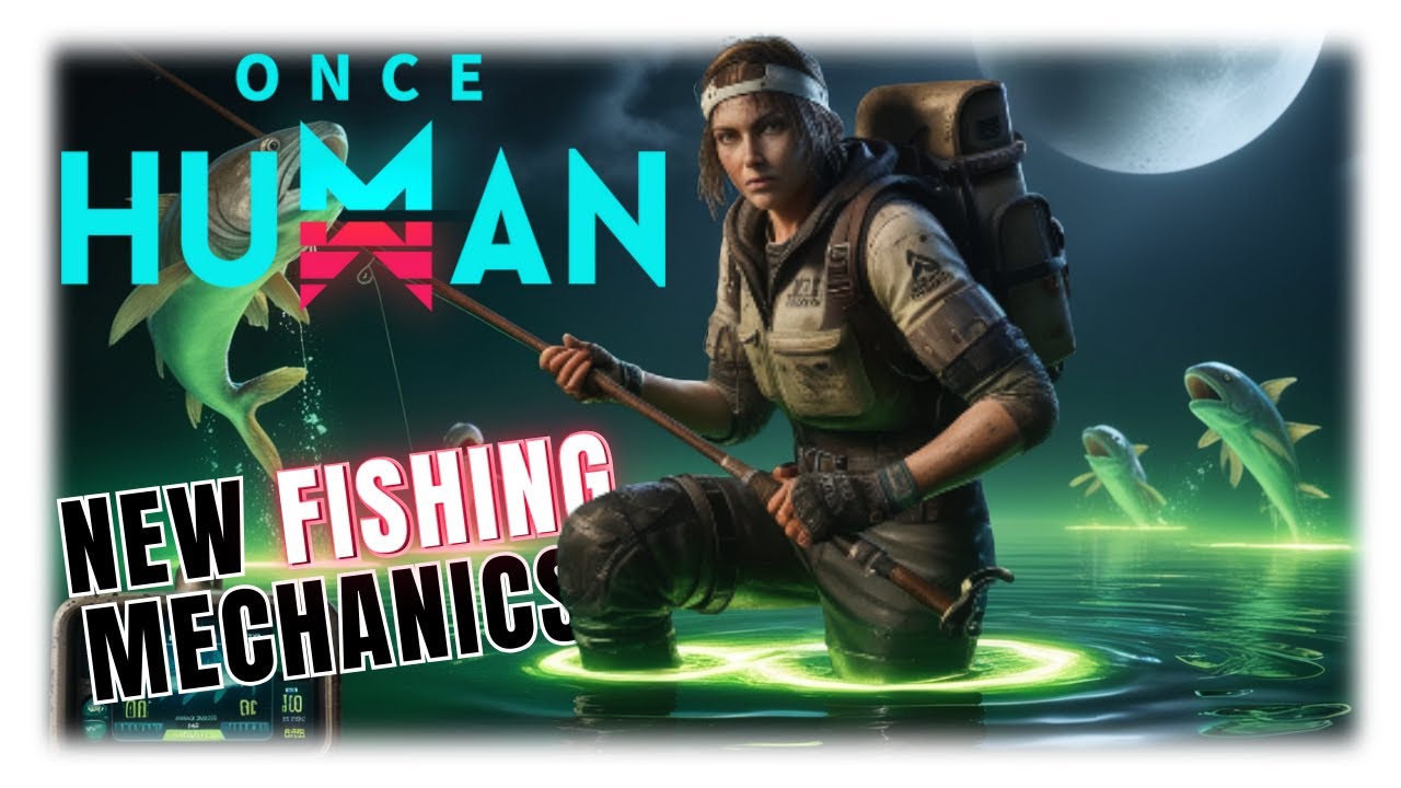 ONCE HUMAN | Fishing Changes After Patch 1.1 ⛏️