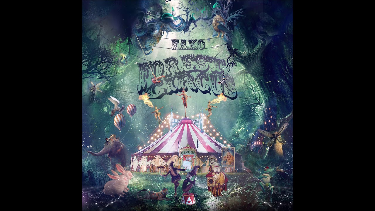 Fako - Forest Circus [Full EP]