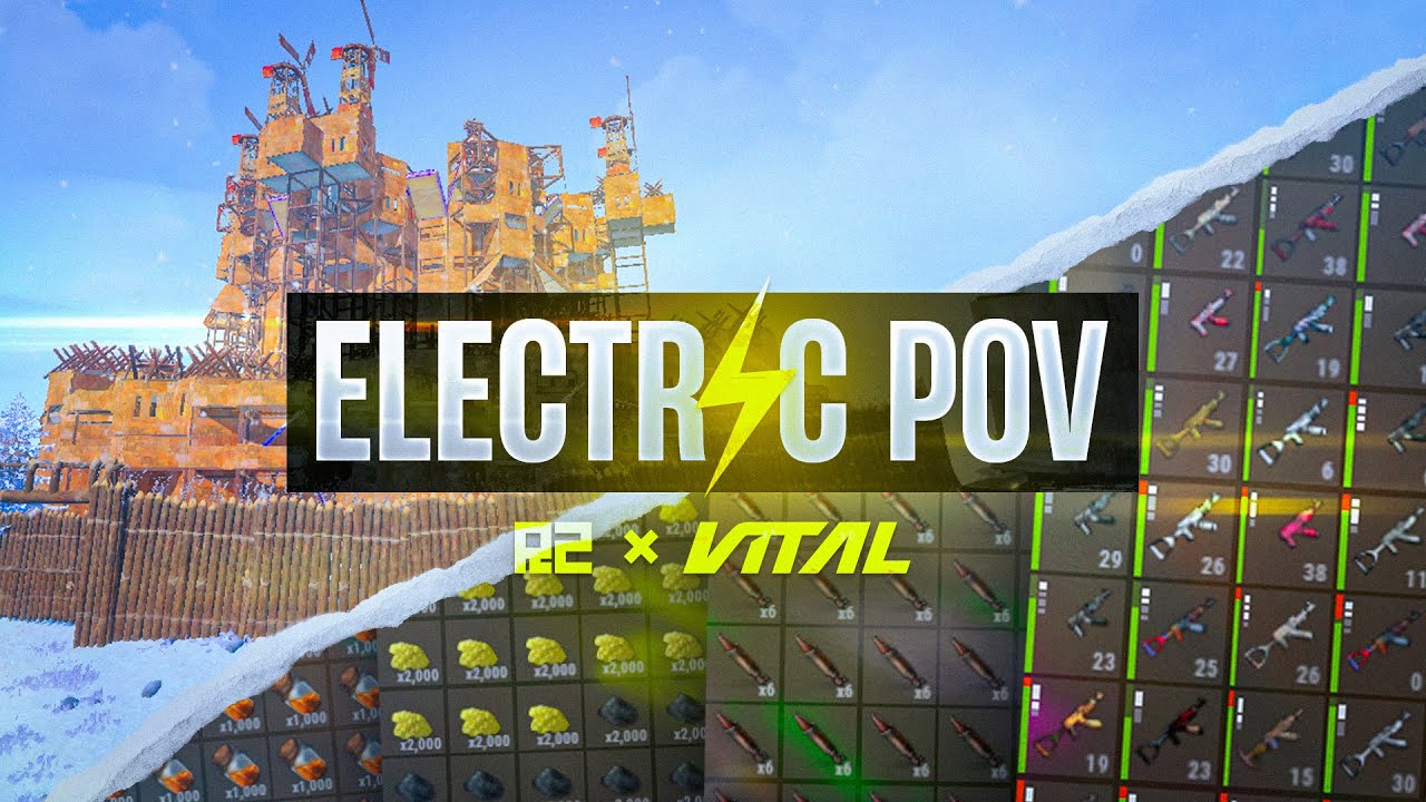 Rust | Electric pov | R2 Wipe Progression - Vital Monthly @Shked_