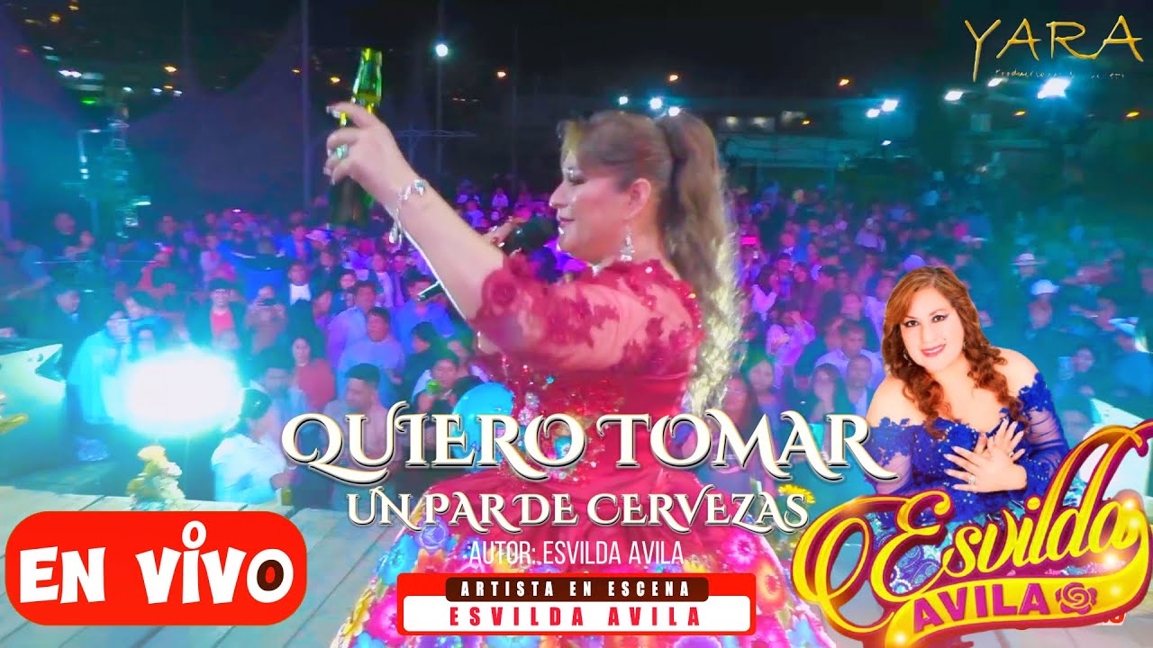 QUIERO TOMAR UN PAR DE CERVEZAS - ESVILDA AVILA