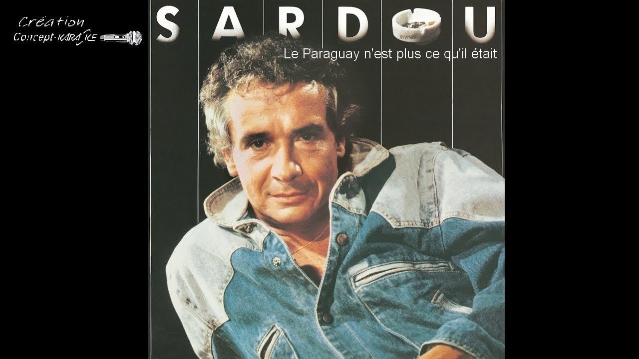 ♦Michel Sardou - Le Paraguay n'est plus ce qu'il était #conceptkaraoke