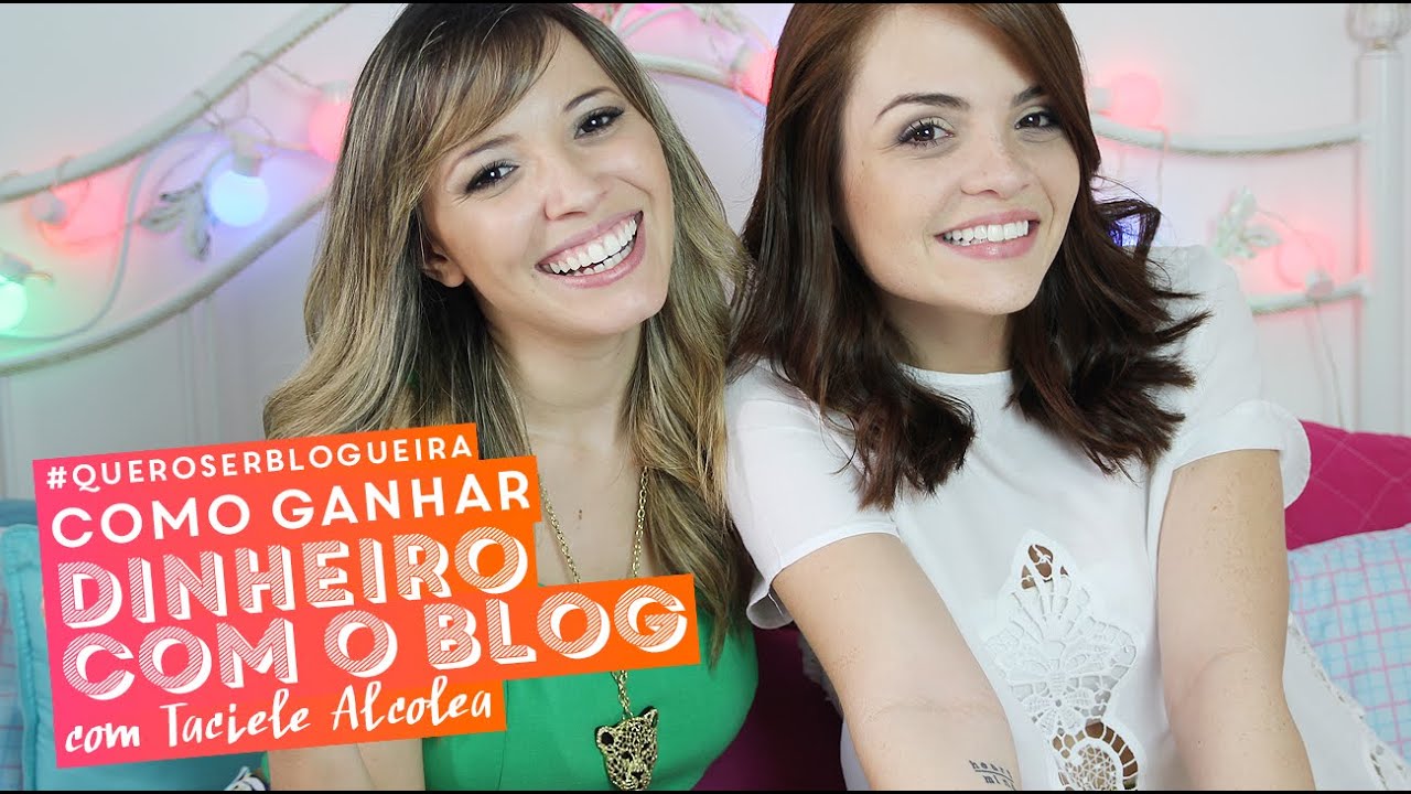 Quero ser blogueira ep. 2: Como ganhar dinheiro com o blog • Karol Pinheiro e Taciele Alcolea