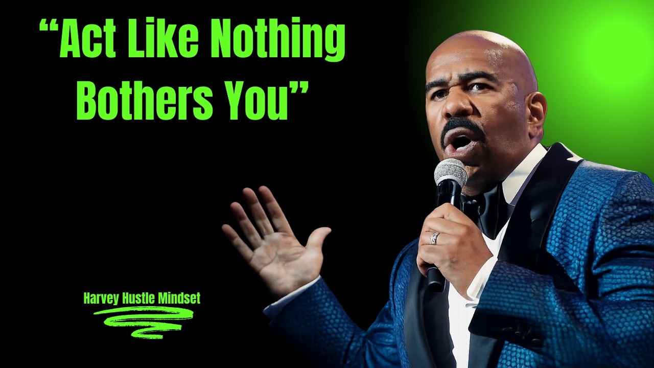 Act Like Nothing Bothers You – The Ultimate Power Move | Harvey Hustle Mindset