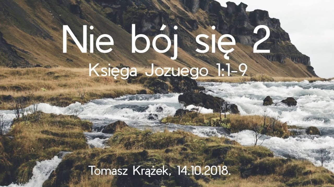 Nie bój się 2 | Jozuego 1:1-9 | Tomasz Krążek