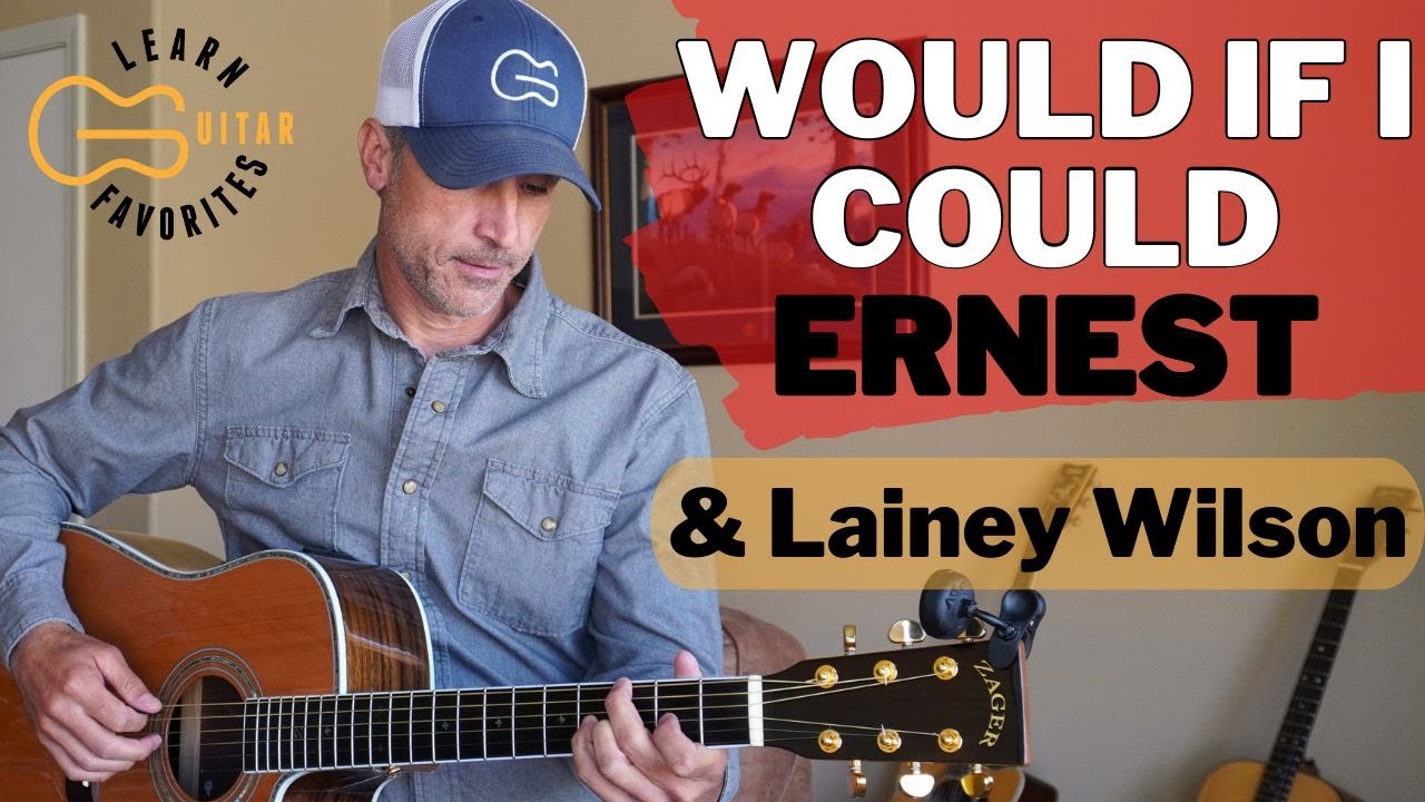 Would If I Could - ERNEST & Lainey Wilson | Guitar Tutorial