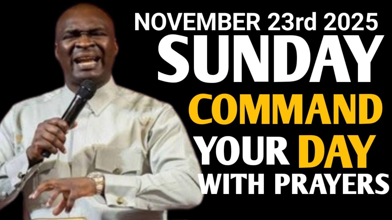 [Sunday 23rd November, 2025]Start Your Sunday With Prayer | Spiritual Prayer &ndash; Apostle Joshua Selman