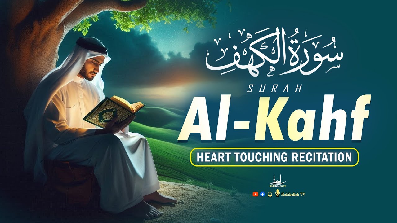 Friday MUST-Listen | SURAH Al-Kahf -سورة الكهف | Heart Melting Voice And Recitation | Habibullah TV