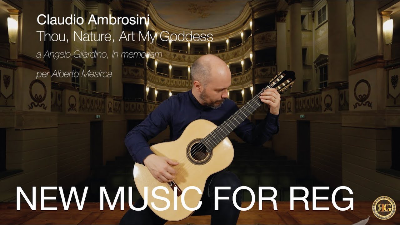 Claudio Ambrosini: Thou, Nature, Art My Goddess // New Music for REG