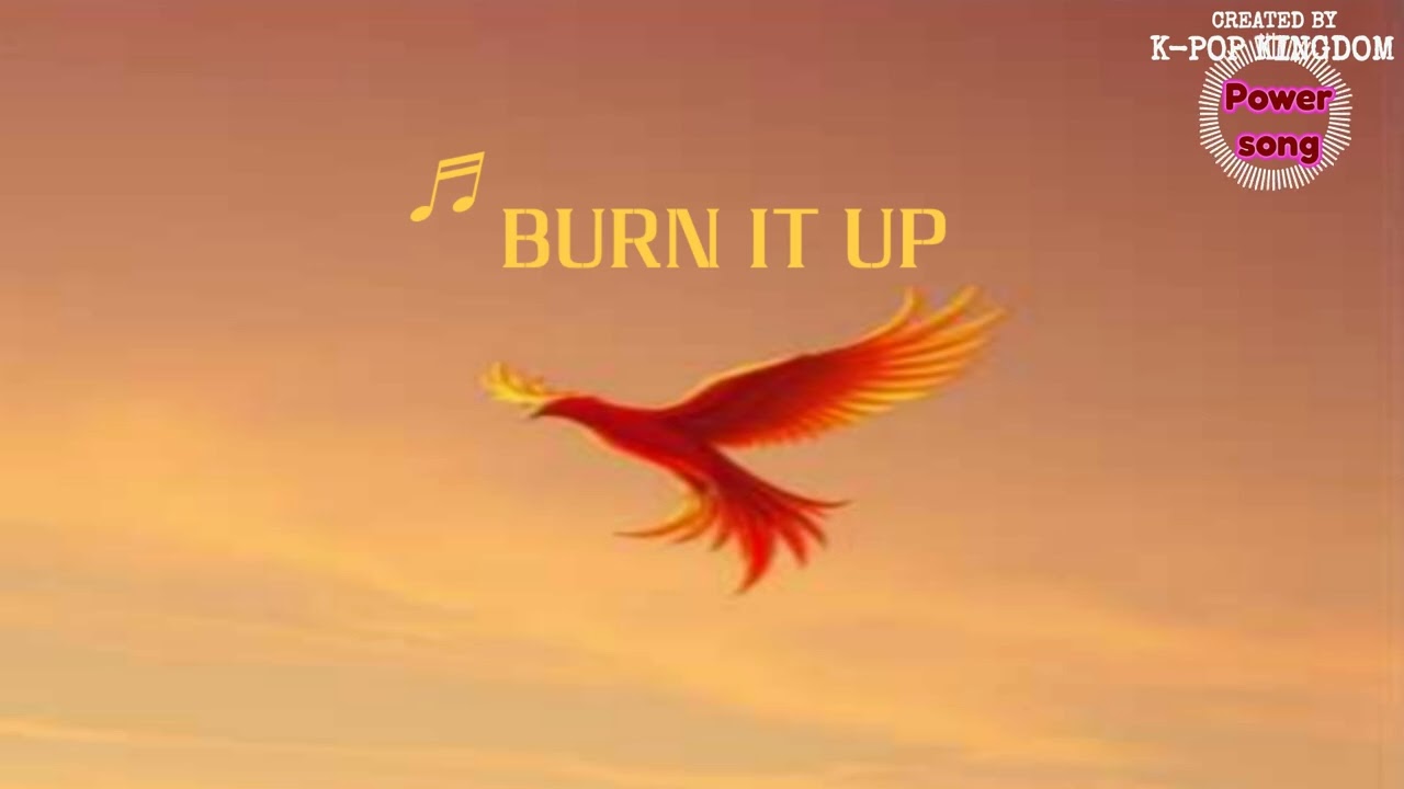 🔥 BURN IT UP &ndash; Explosive K-Pop Anthem｜Official Audio