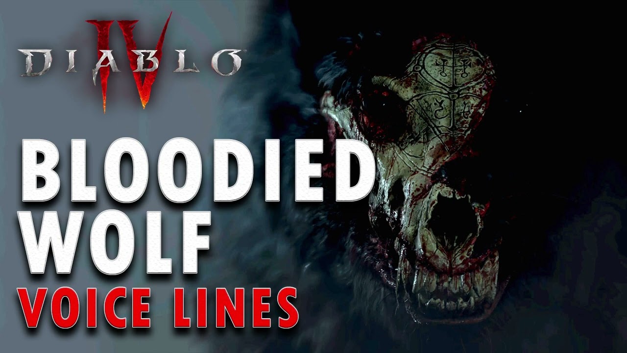 Diablo IV: Mephisto | Bloodied Wolf Voice Lines