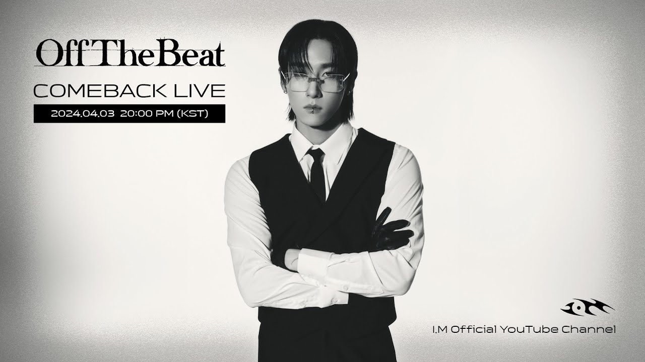 I.M (아이엠) 3rd EP [Off The Beat] COMEBACK LIVE🖤
