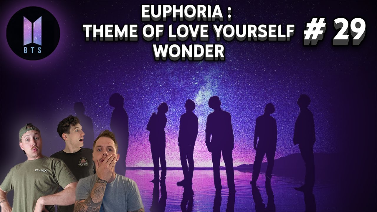 *REACTION* BTS (방탄소년단) 'Euphoria : Theme of LOVE YOURSELF 起 Wonder'