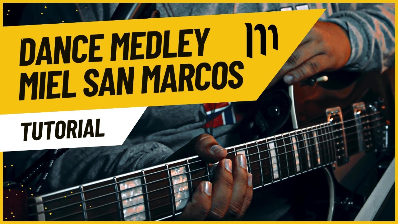 Tutorial Dance Medley Increible, Danzo en el Río y Júbilo - Guitarra eléctrica @Mielsanmarcos