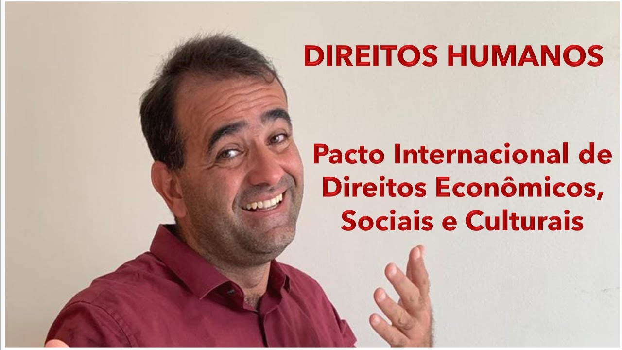 DIREITOS HUMANOS AFT - PACTO INTERNACIONAL DE DIREITOS ECONÔMICOS, SOCIAIS E CULTURAIS