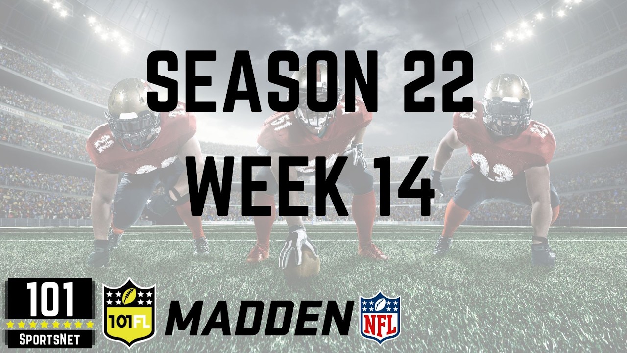 101FL (Madden Sim League) Season 22 - Week 14 || Fantasy Sports: Redefined
