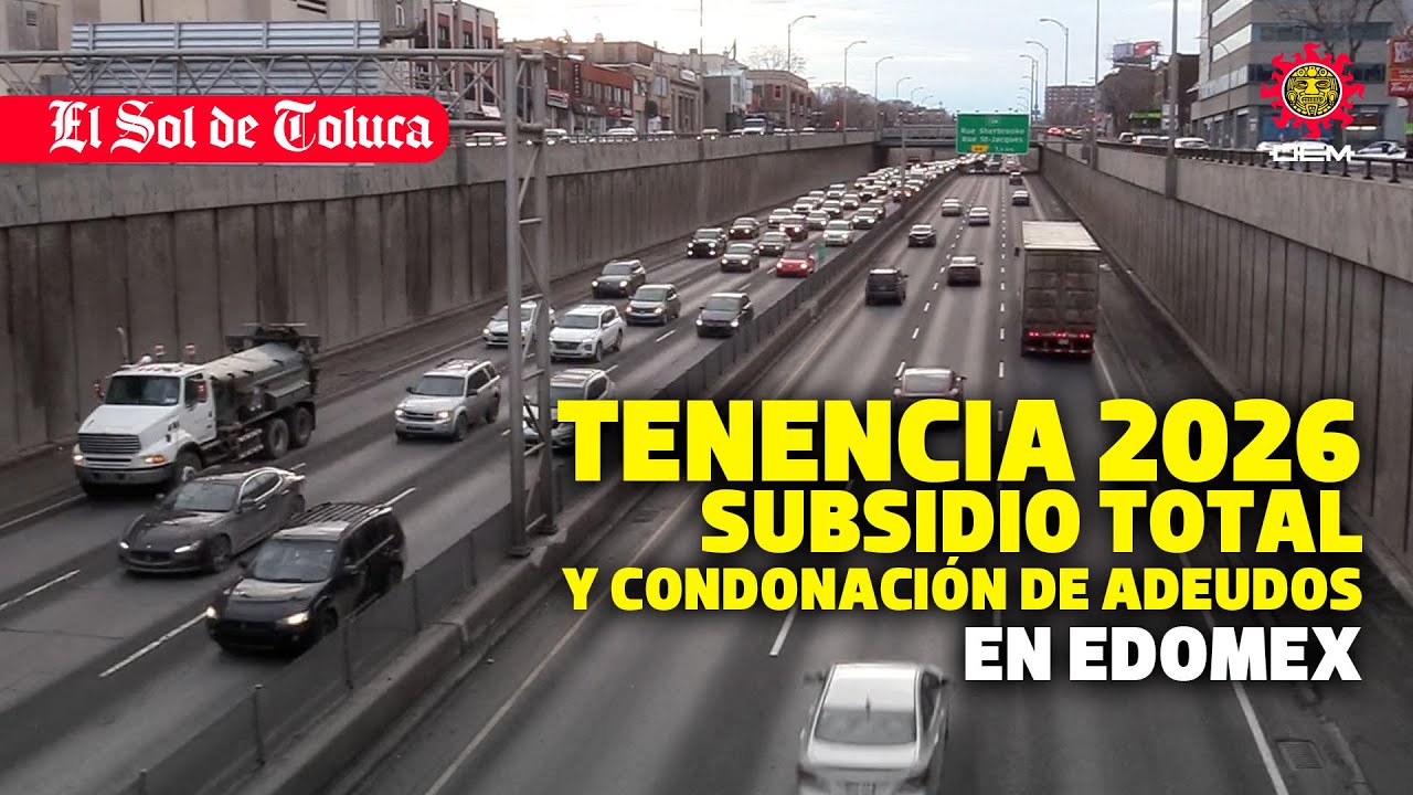 SUBSIDIO A LA TENENCIA 2026 EN EDOMEX: QUIÉNES APLICAN Y CÓMO OBTENERLO #edomex #toluca #noticias