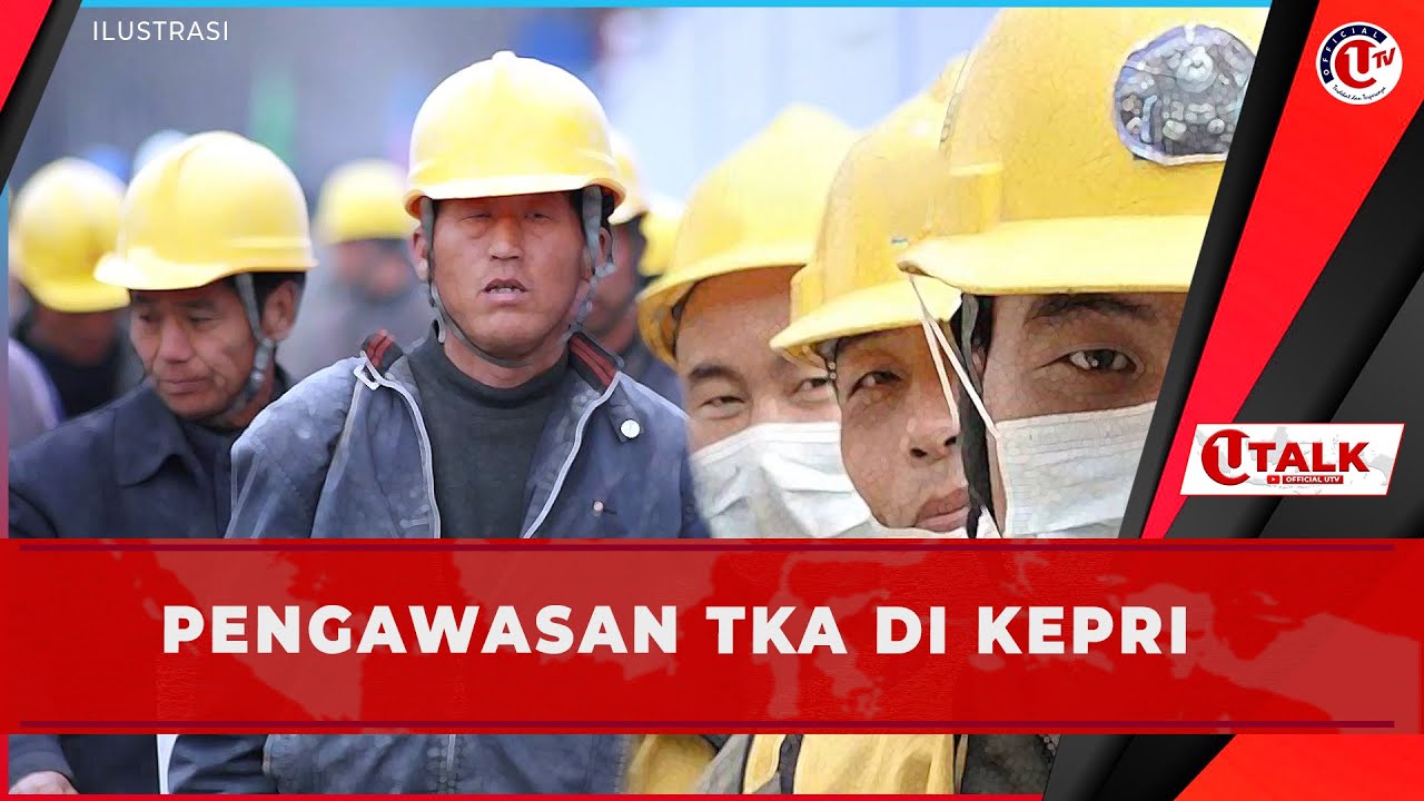 [LIVE] U TALK: PENGAWASAN TKA DI KEPRI